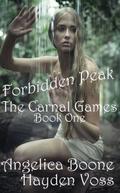 Forbidden Peak  (The Carnal Games) by Angelica Boone