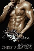 Twisted Desire (Twisted #4) by Christa Simpson