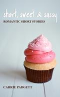 Short Sweet & Sassy by Carrie Padgett