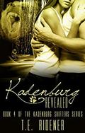 Kadenburg Revealed (Kadenburg Shifters #4) by T.E. Ridener