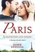 Paris: A Vacation Novella (A MacAllester Family Adventure #2) by Dawn DeSousa