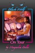 Black Wolf on Tour (Black Wolf #3) by Magnolia Belle