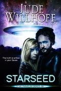 Starseed: The truth is written in your Genes. (Star Traveler #1) by Jude Willhoff