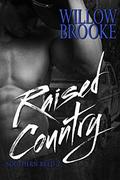 Raised Country (Southern Bred #2) by Willow Brooke