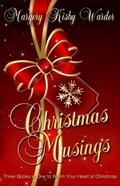 Christmas Musings by Brandy Walker