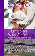 Beyond the Winner's Circle (Cameron Motorsports #2) by Sutton Fox