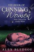 The Book of Cunning Women (Witch Tales #4) by Alex Bledsoe