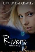 Rivers (Orders of the Sky #2) by Jennifer Rae Gravely