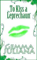 To Kiss A Leprechaun by Gemma Juliana