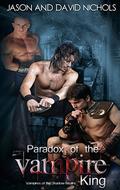 Paradox of the Vampire King (Vampires of the Shadow Realm #1) by Jason Nichols