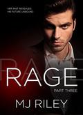 Rage, Part Three (Rage #3) by M.J. Riley