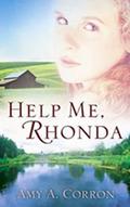 Help Me, Rhonda (Northwoods Adventures #3) by Amy A. Corron