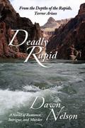 Deadly Rapid by Dawn Nelson
