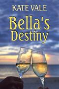 Bella's Destiny by Kate Vale
