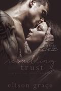 Rebuilding Trust (Loveland Fire Series #2) by Elison Grace