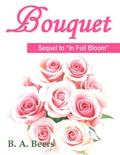 Bouquet (The Trilogy of the Rose #3) by B.A. Beers