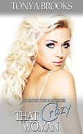 That Crazy Woman: I Boinked The Boss Series by Meg Weglarz