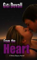 From the Heart (Moss Bayou #8) by GiGi Duvall