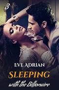 Sleeping with the Billionaire (Rendezvous with the Billionaire #3) by Eve Adrian