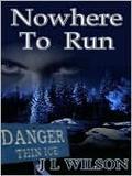 Nowhere to Run by J.L. Wilson