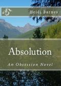 Absolution: An Obsession Novel (Obsession #4) by Heidi Barnes