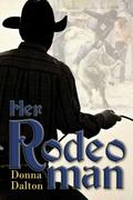 Her Rodeo Man by Donna Dalton