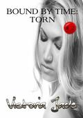 Torn  (Erotic Romance)  (Bound By Time) by Victoria Jade