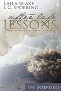 After Life Lessons: The Interludes (After Life Lessons #1.5) by L.C. Spoering