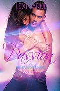 Passion Book Three (The Passion Series #3) by Lexi Larue