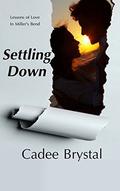 Settling Down (Lessons of Love in Miller's Bend #3) by Cadee Brystal