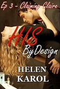HIS By Design: Claiming Claire by Helen Karol