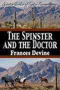 The Spinster and the Doctor: Christian Historical Romance by Frances Devine