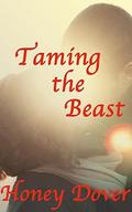 Taming the Beast  (Hot Shapeshifter Romance) by Honey Dover