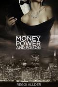 Money Power and Poison by Reggi Allder