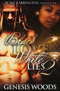 Black Love White Lies 2: A BWWM Romance by Genesis Woods