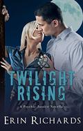 Twilight Rising: A Psychic Justice Novella, Book 1.5 by Erin Richards