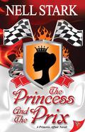 The Princess and the Prix (A Princess Affair Novel #2) by Nell Stark