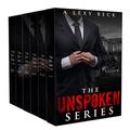The Complete Unspoken Series  : Unspoken and Unseen by A Lexy Beck