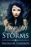 Empress of Storms by Nicola M. Cameron