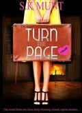 Turn The Page (Kissed By A Muse #2) by S.K. Munt
