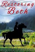 Restoring Beth (Overcoming Brides #2) by April Jensen