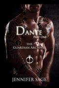 Dante-Part 1 (Guardian Archives #2) by Jennifer Sage