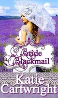 Mail Order Bride: Bride Blackmail: Sweet, Clean, Western Historical Romance (Western Mail Order Brides #4) by Katie Cartwright