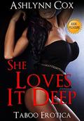 She Loves It Deep by Ashlynn Cox