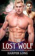 The Lost Wolf (Werewolves and Wallflowers #4) by Harper Long