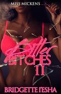 Bitter Bitches 2 by Bridgette I'esha