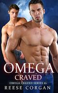 Omega Craved - Book 1 by Reese Corgan