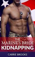 The Marine's Bride Kidnapping (Soldier Hero #1) by Carrie Brooks