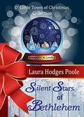 Silent Stars of Bethlehem (O Little Town of Christmas) by Laura Hodges Poole