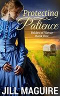 Protecting Patience (Brides of Virtue #1) by Prairie Wind Publishing